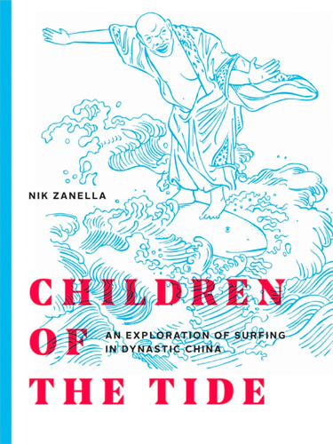 Children of the Tide: An Exploration of Surfing in Dynastic China