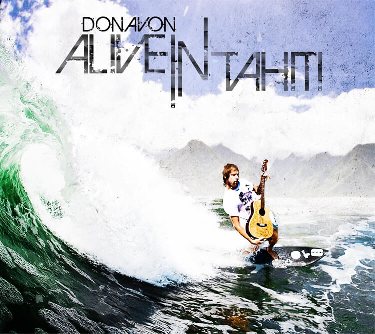 Donavon Alive in Tahiti