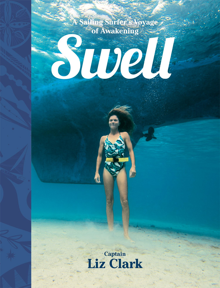 Swell: A Sailing Surfer's Voyage of Awakening