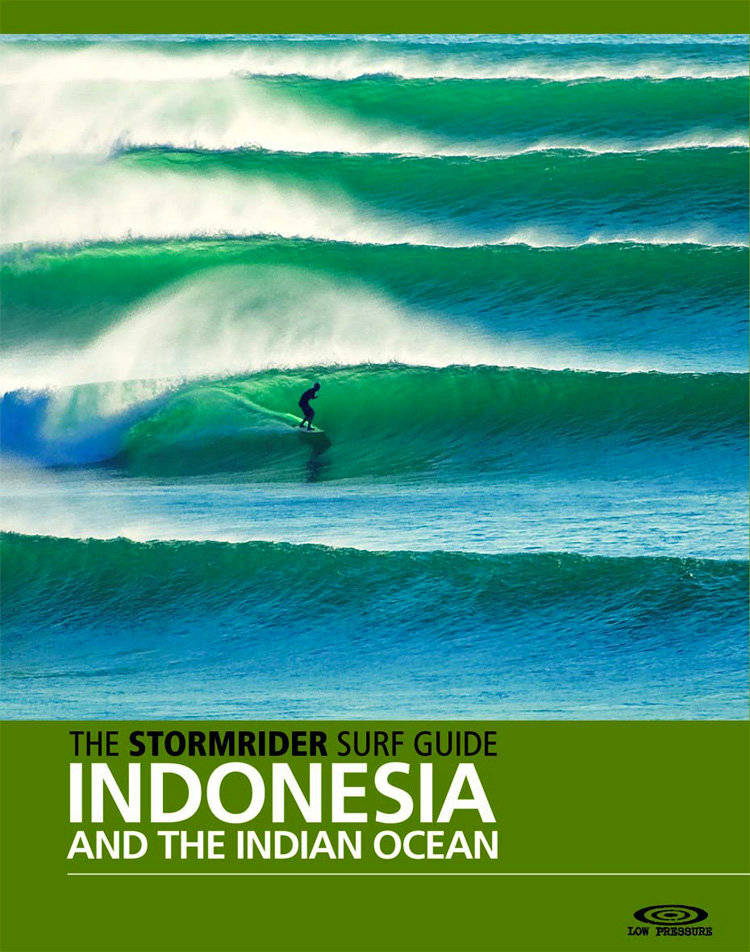 The Stormrider Surf Guide Indonesia and the Indian Ocean