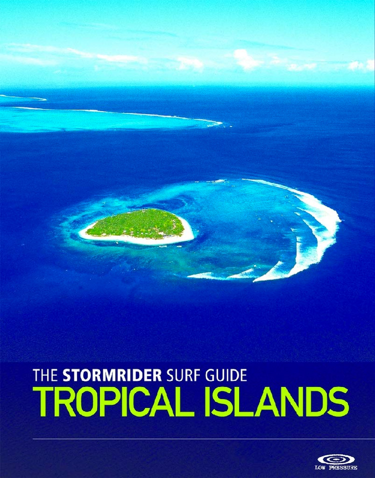 The Stormrider Surf Guide Tropical Islands