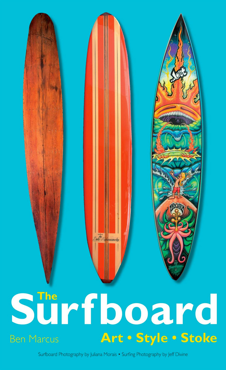 The Surfboard: Art, Style, Stoke