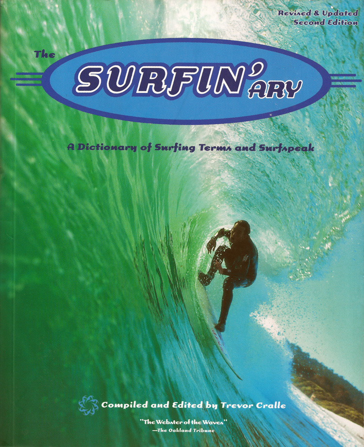 The Surfin'ary: A Dictionary of Surfing Terms and Surfspeak